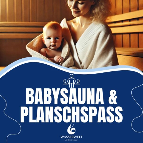 Babysauna & Planschspaß